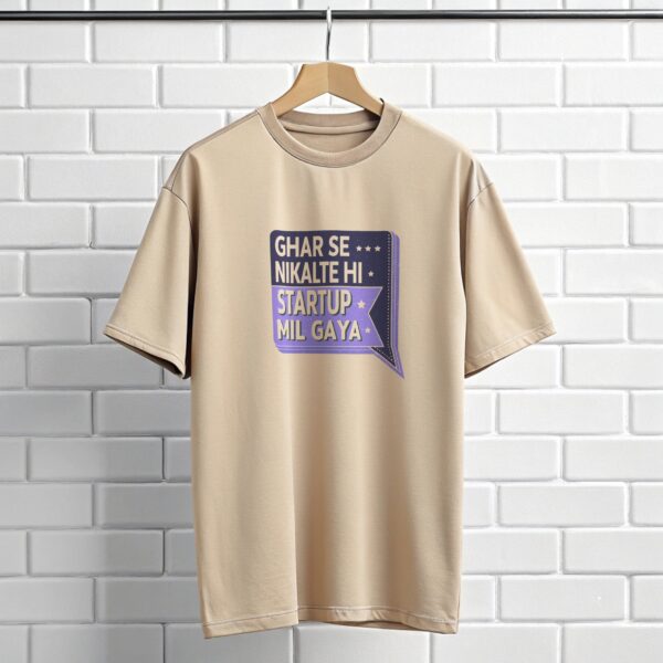 "Ghar Se Nikalte Hi Startup Mil Gaya" Oversized Unisex T-Shirt